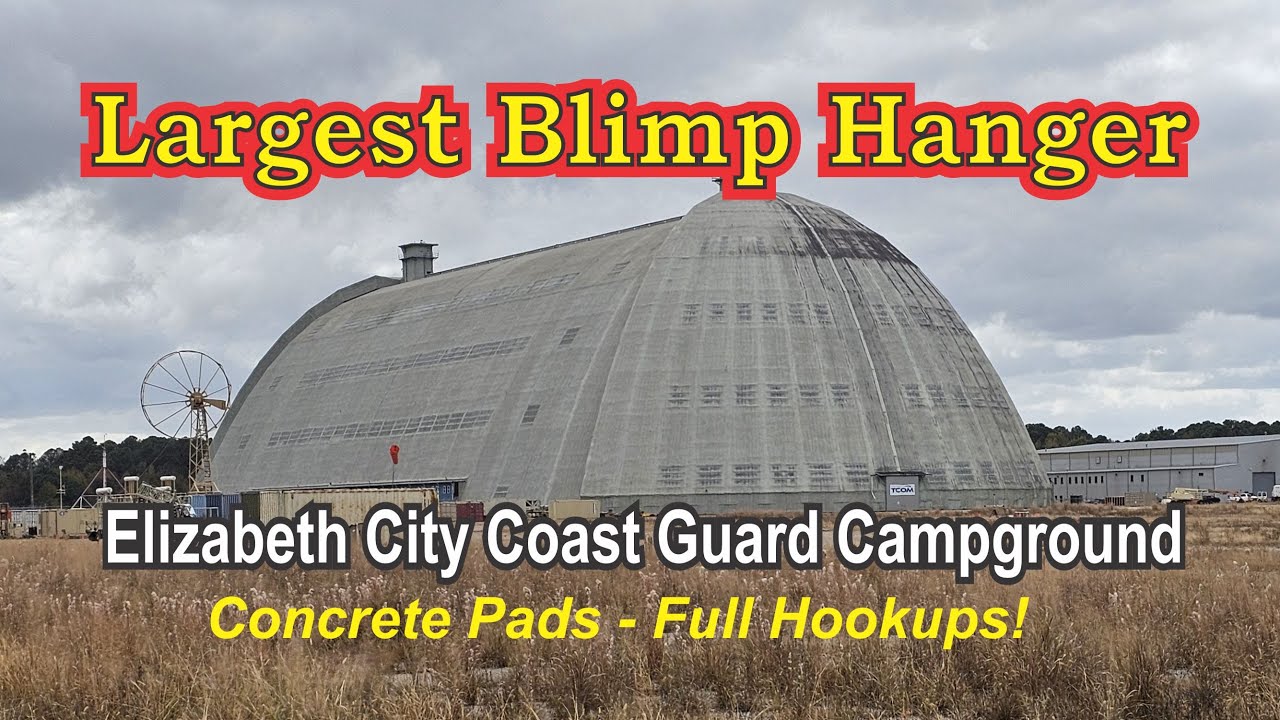 Largest Blimp Hanger - Near Elizabeth City Coast Guard FamCamp