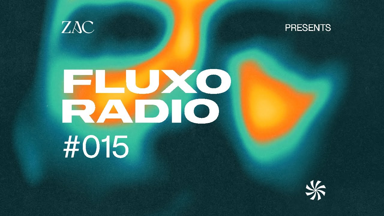 FLUXO Radio 015 by ZAC