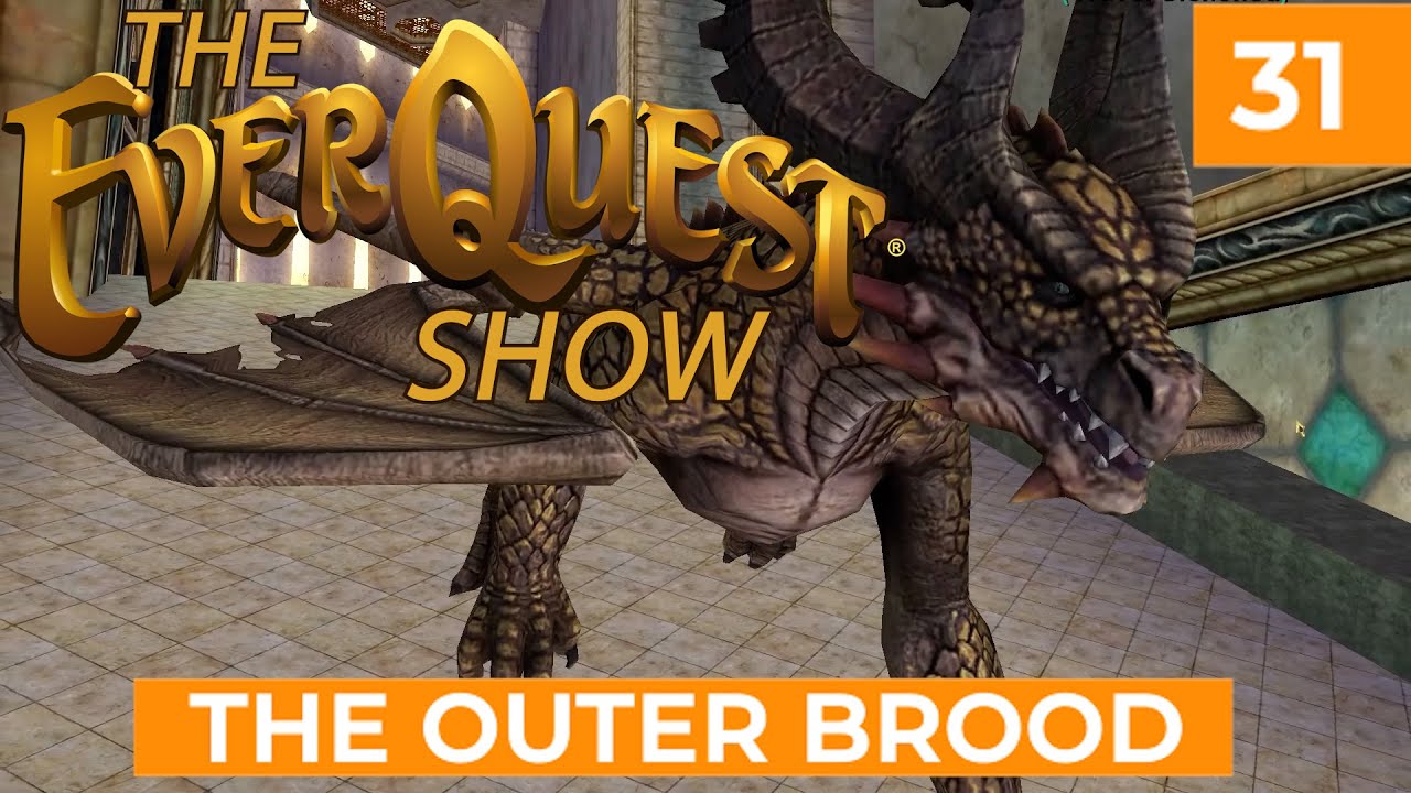 The Outer Brood Review - The EverQuest Show - Episode 31