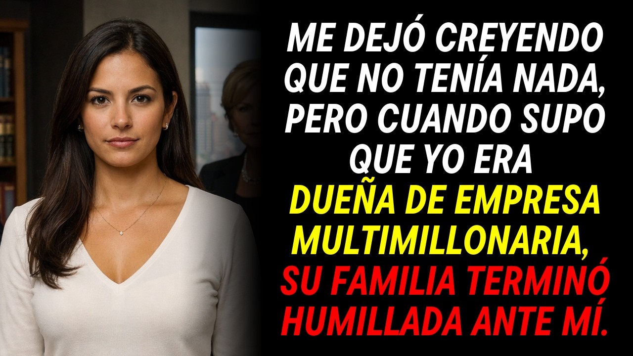 Se divorció de mí porque pensó que no tenía nada… sin saber que soy dueña de empresa multimillonaria