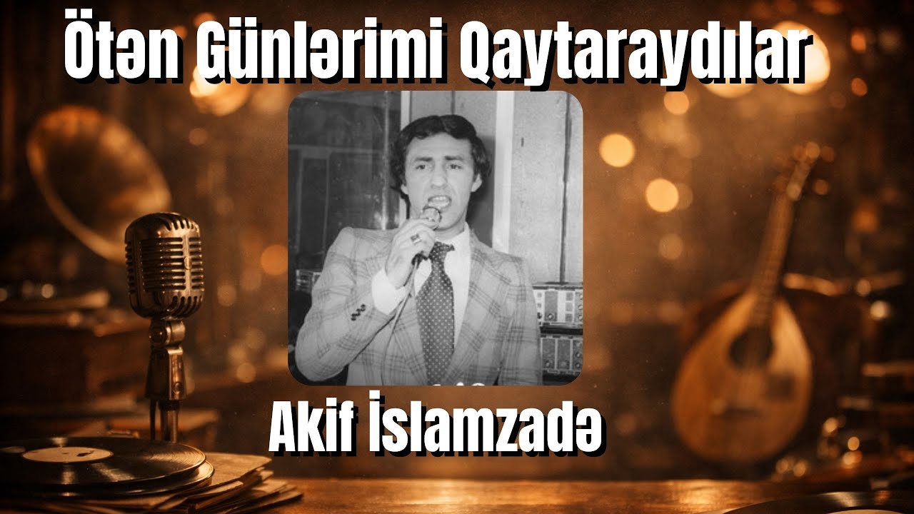 Akif İslamzadə-Öten günlerimi qaytaraydılar(Retro Ai musiqisi)