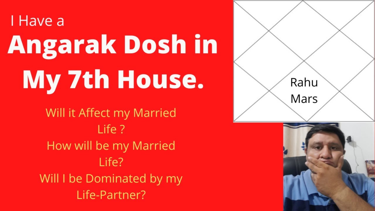 What is  Angarak Dosh in 7th House of Horoscope| Conjunction of Rahu-Mars in 7th House for Marriage