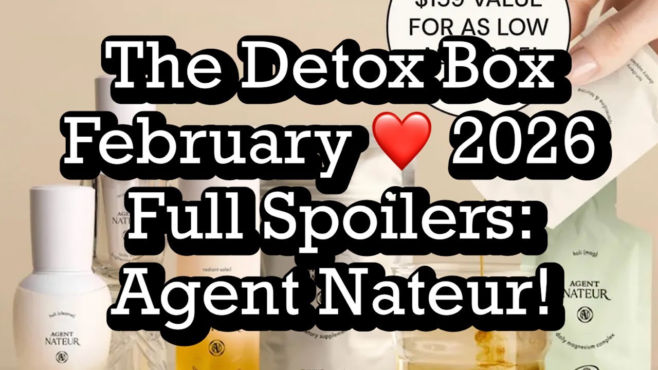 The Detox Box February ❤️ 2026 Full Spoilers: Agent Nateur! / BeautyAmaB