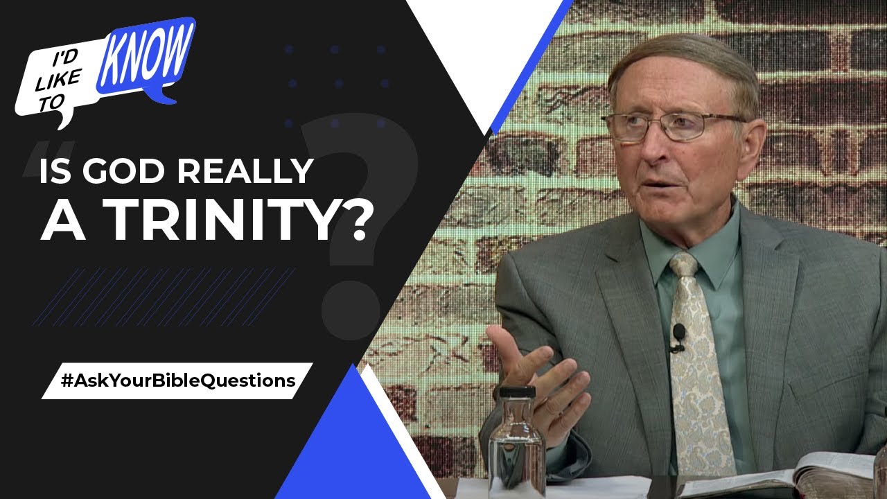 Is God Really Trinity? || I’d Like to Know