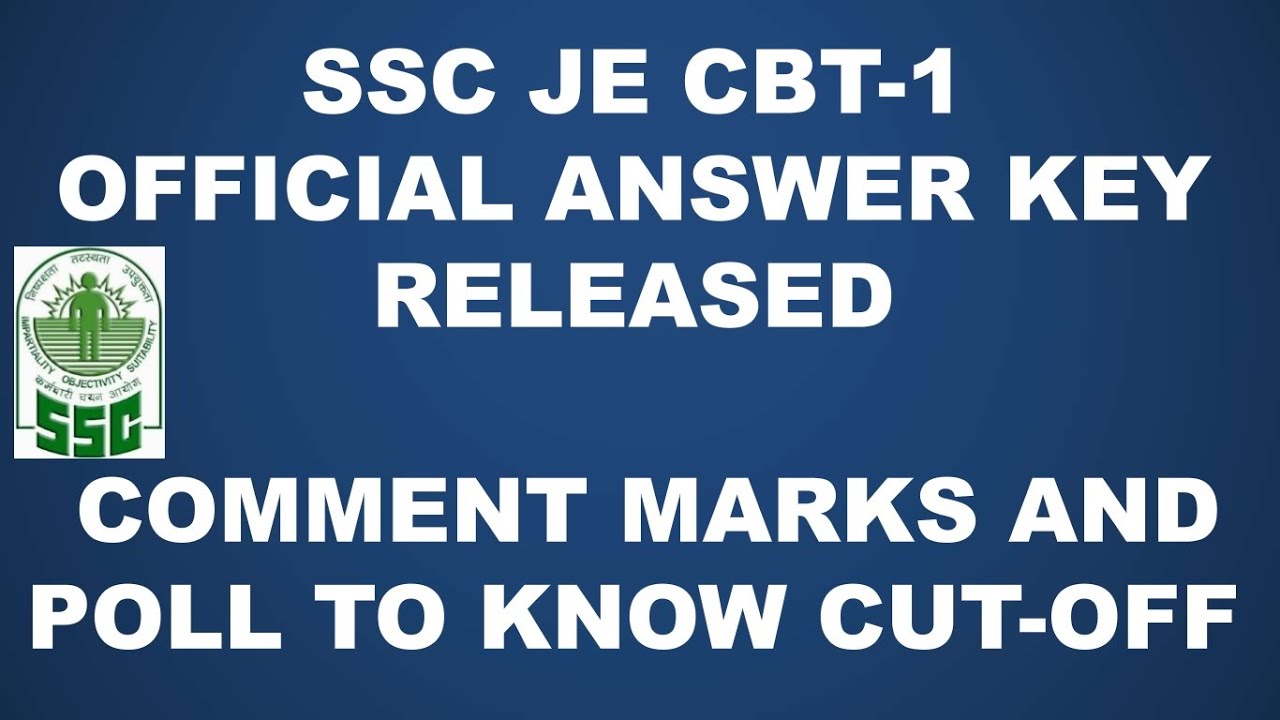 SSC JE 2018 Official Answer Key Released | Comment marks | Poll on i button to know cut off