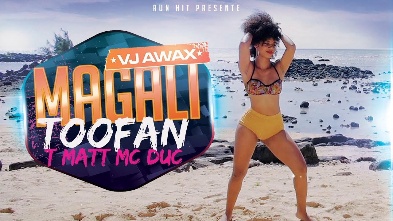 Vj Awax ft Toofan, T Matt & Mc Duc - Magali (Run Hit)