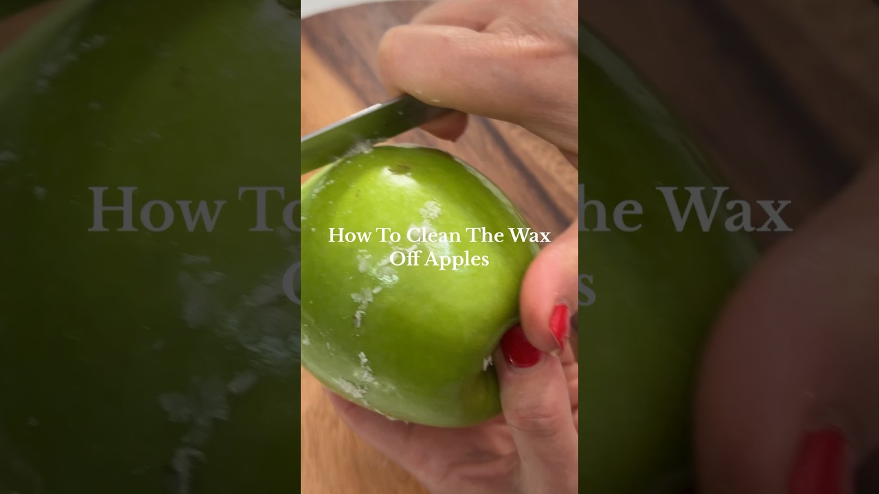 How To Clean The Wax Off Apples#food #foodie #recipe #delicious #healthyfood #yummy #healthylife