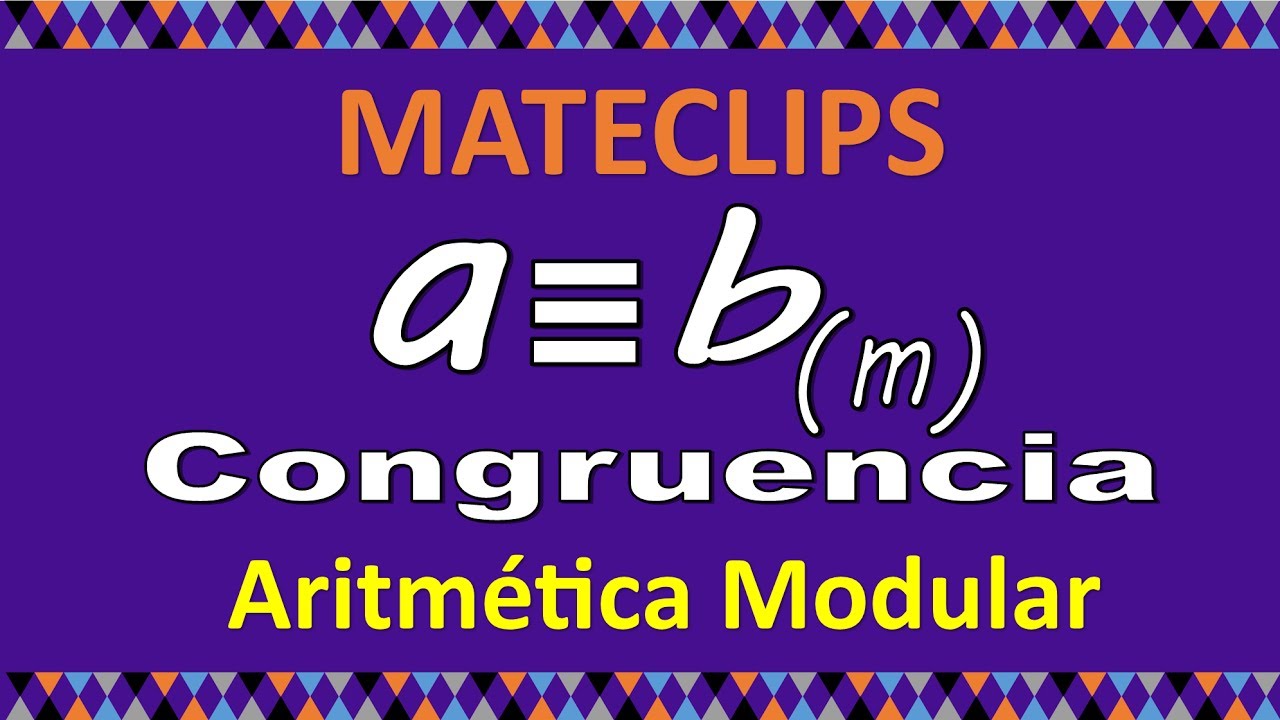 Aritmética Modular - Congruencias - Definción