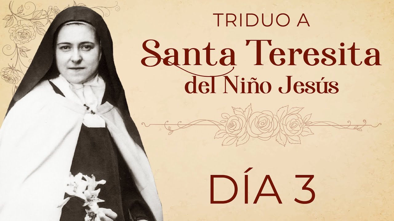 Triduo a Santa Teresita del Ni&ntilde;o Jes&uacute;s 🌹 D&iacute;a 3 #santateresita