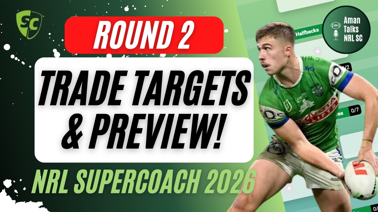 ROUND 2 TRADE TARGETS & PREVIEW! | LIVE STREAM | NRL SuperCoach 2026