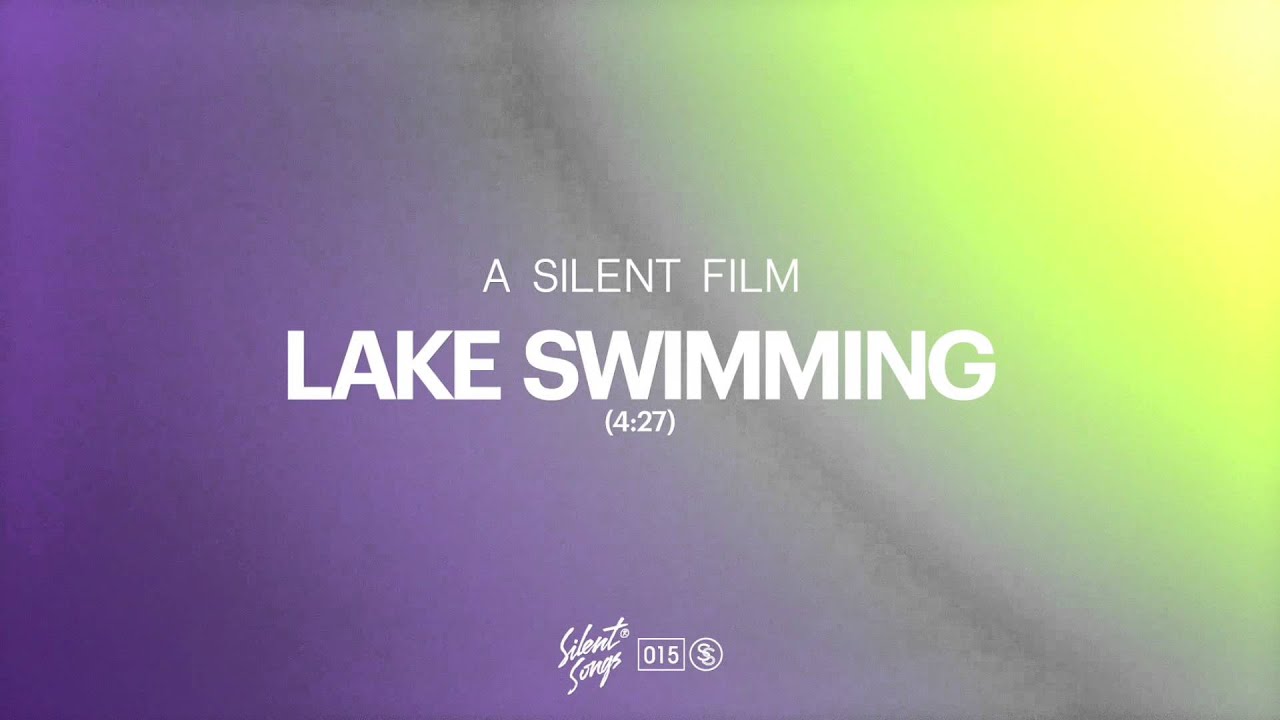 A Silent Film - Lake Swimming