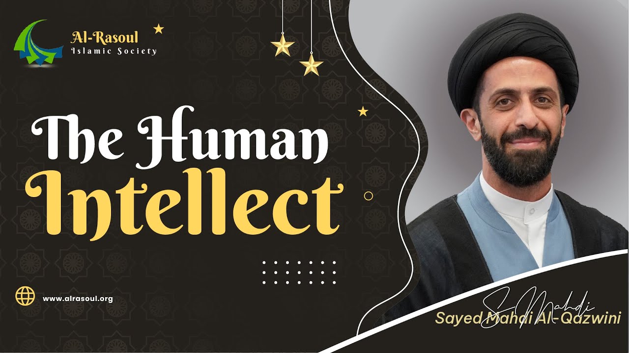 The Human Intellect - Sayed Mahdi Al-Qazwini