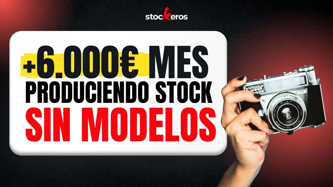 +6.000€ mes Produciendo Stock sin modelos
