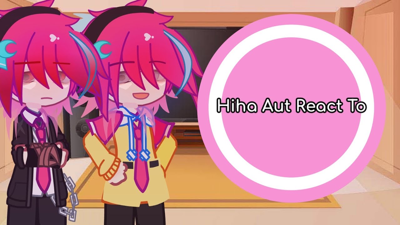 -Hiha Aut React To.. || Hiha/Yum Aut || My Occ || OTP/SHIP || Boy/Girl Love || By : Ka || Mô Tả!! ||