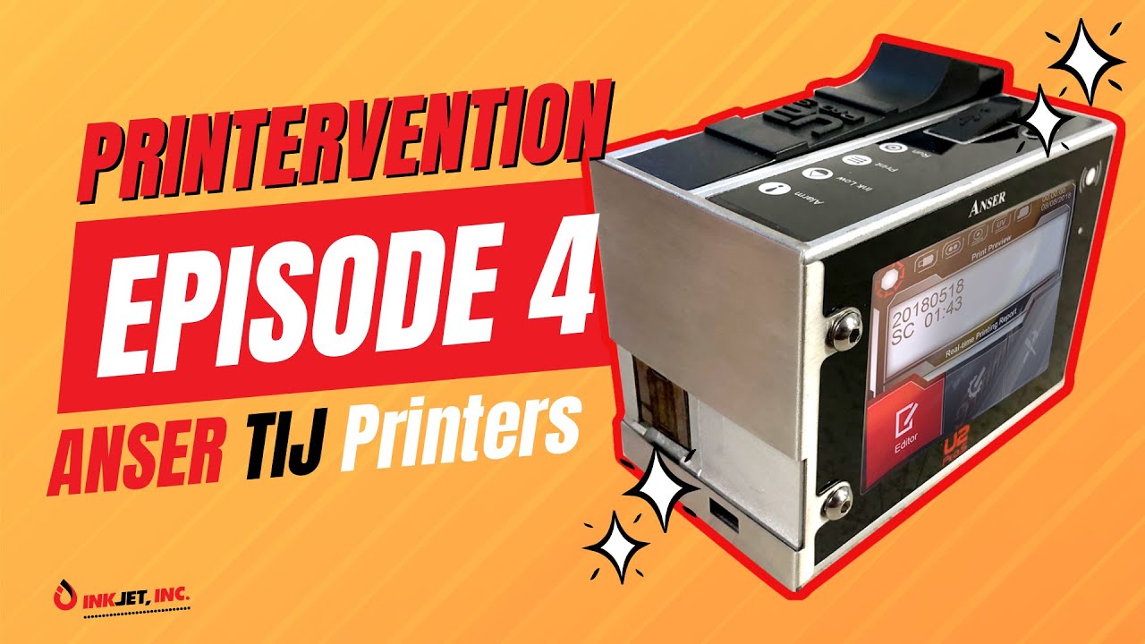 Printervention Episode 4 -  Anser TIJ Printers