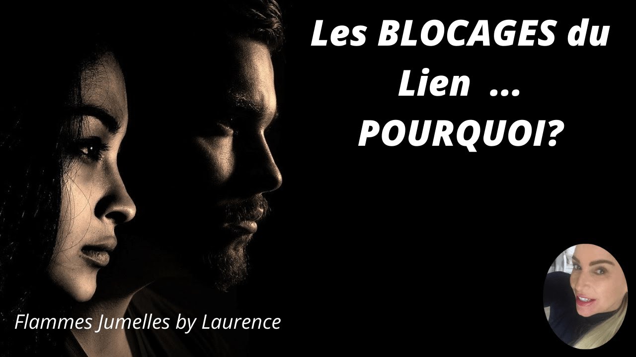LES BLOCAGES DU LIEN POURQUOI