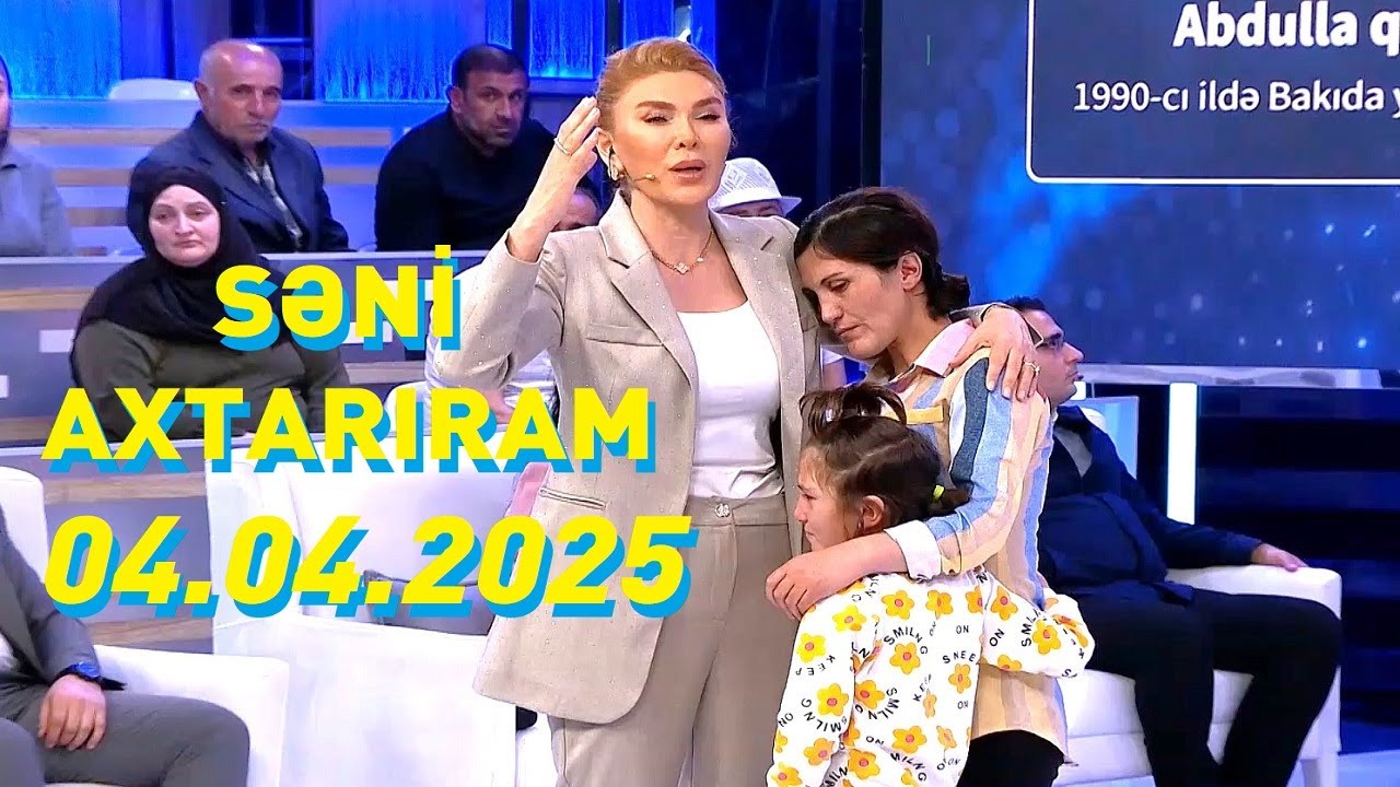 Səni axtarıram 04.04.2025 Tam veriliş / Seni axtariram 04.04.2025