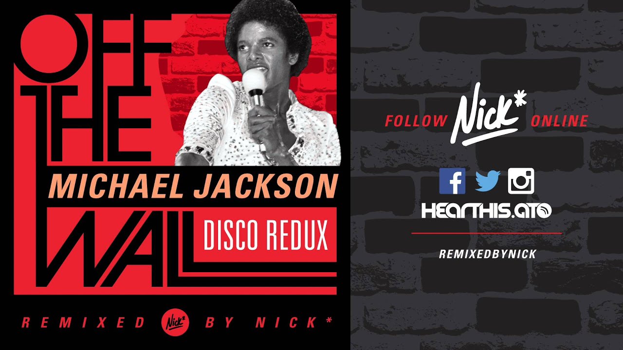 Michael Jackson – Off The Wall (Nick* Disco Redux) – Michael Biopic Movie