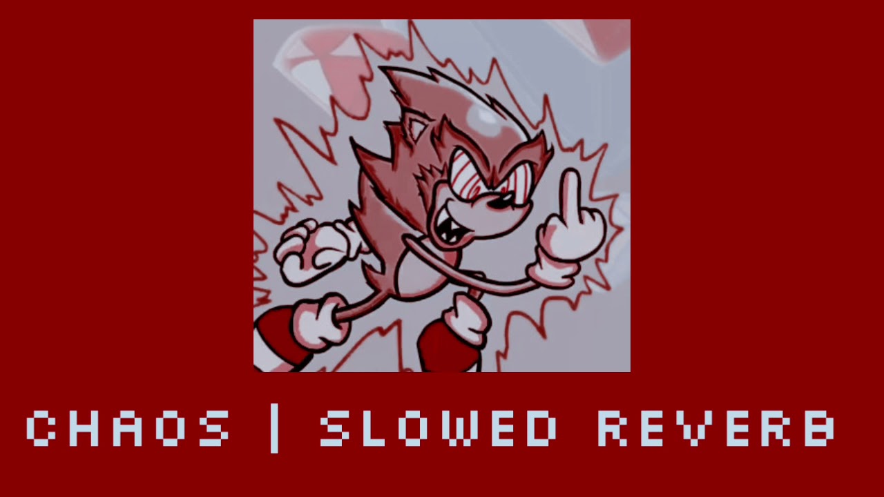 Chaos | Slowed and reverb | FNF vs Sonic.exe update 2.0