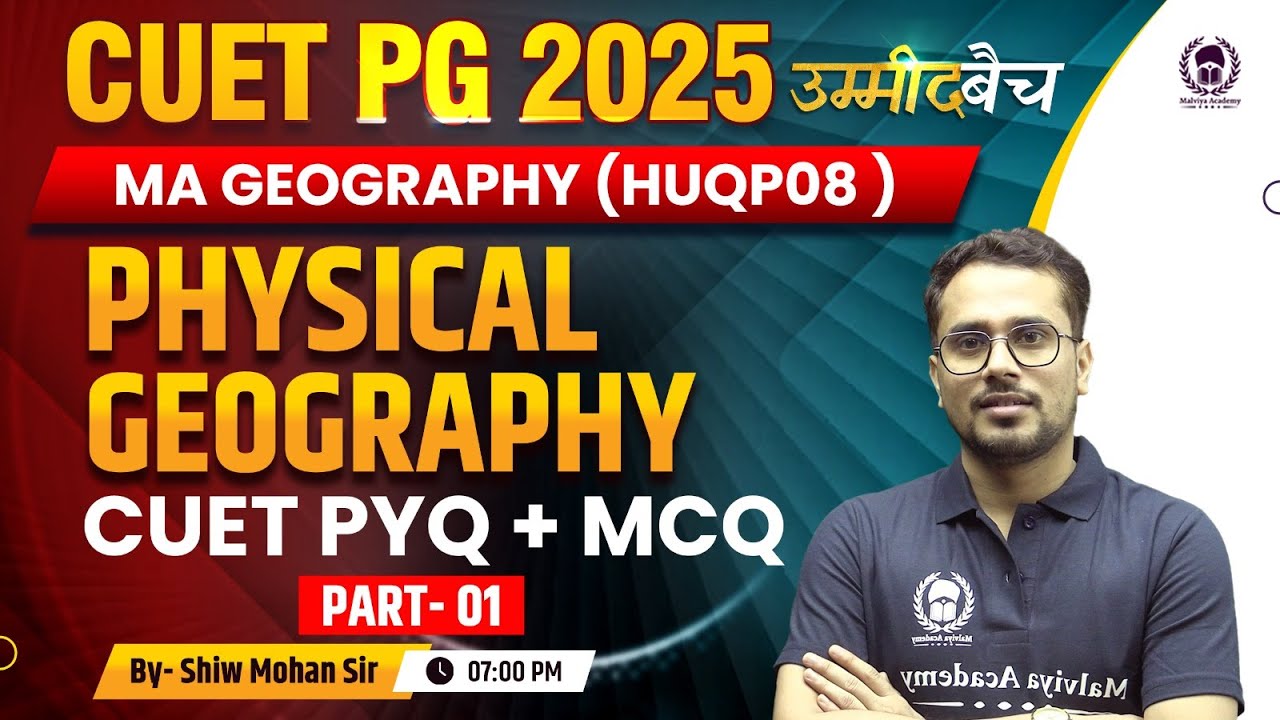 CUET PG 2025 MA Geography | Physical Geography CUET PYQ + MCQ Practice |UMMEED Batch |Shiw Mohan Sir
