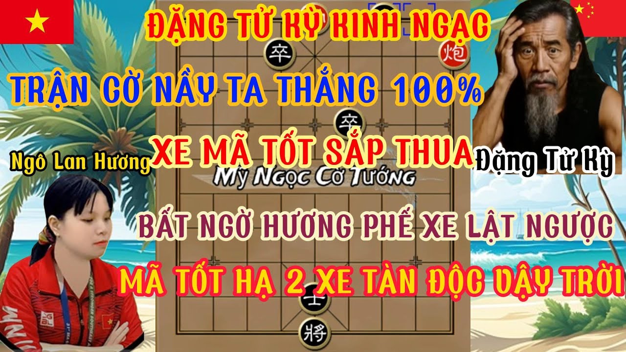 Ngô Lan Hương chạm trán Đặng Tử Kỳ ván cờ hay lối đánh quyết đoán phế xe khủng khiếp ...