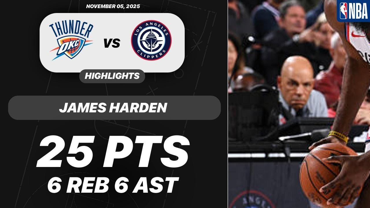 James Harden vs Oklahoma City Thunder | 25 PTS 6 REB 6 AST 1 STL | NBA 11-05-2025 Highlights