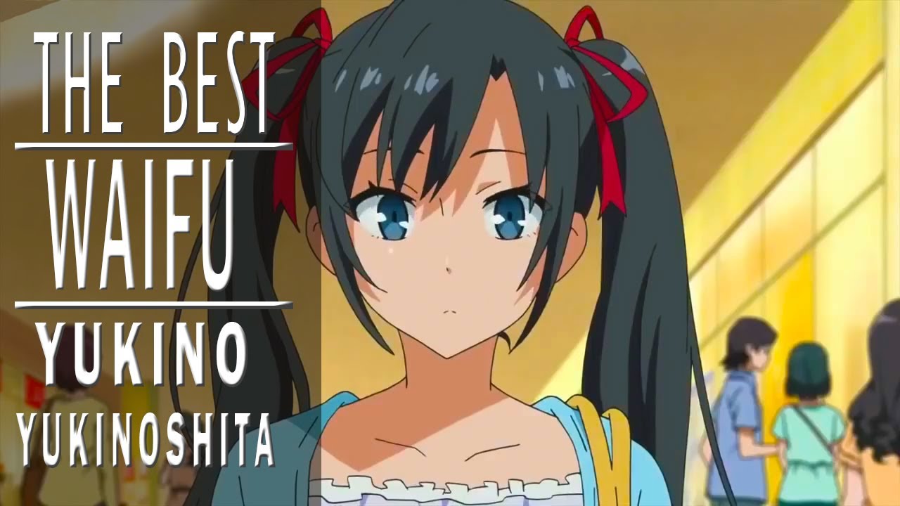 The Best Waifu Yukino Yukinoshita