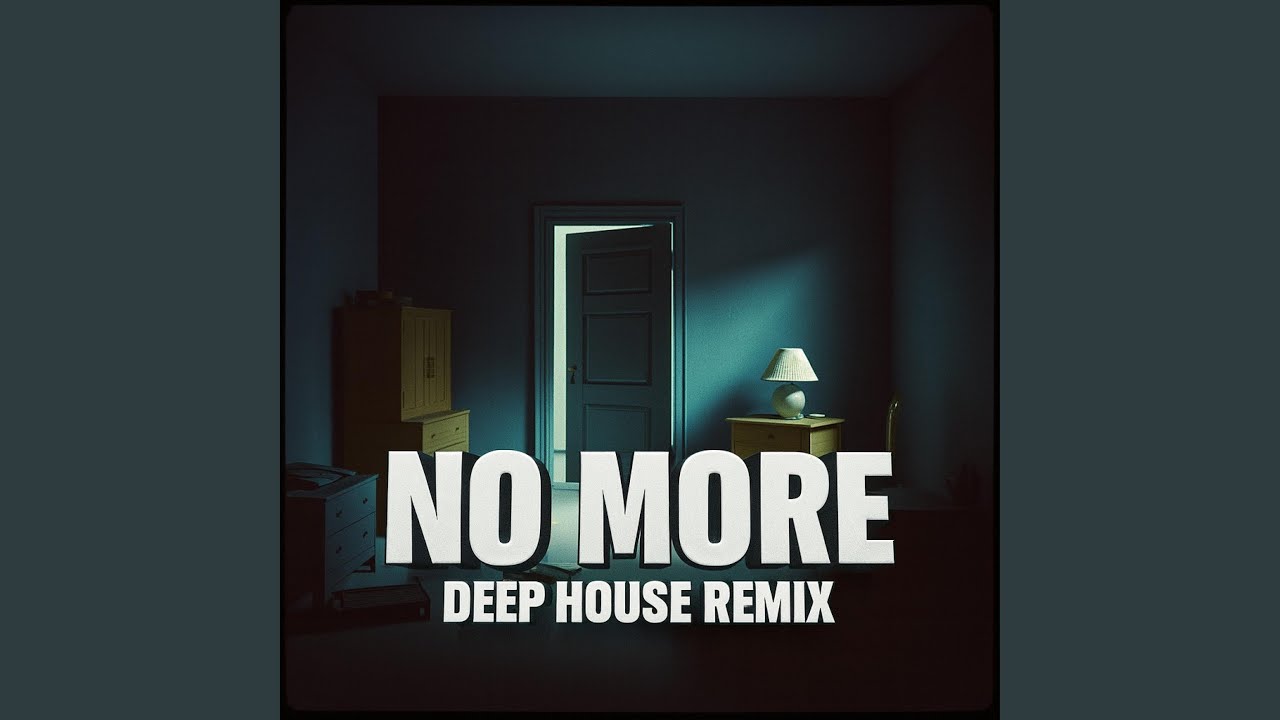 NO MORE (Deep House Remix)