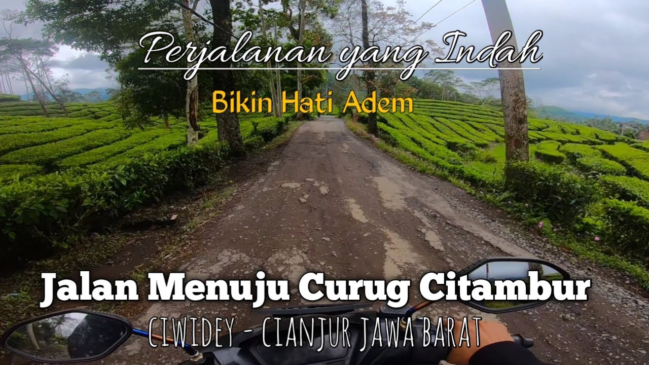 Perjalanan indah Menuju Curug Citambur Cianjur Selatan Jawa Barat || Moto vlog