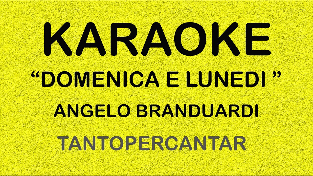 DOMENICA E LUNEDI Angelo Branduardi KARAOKE