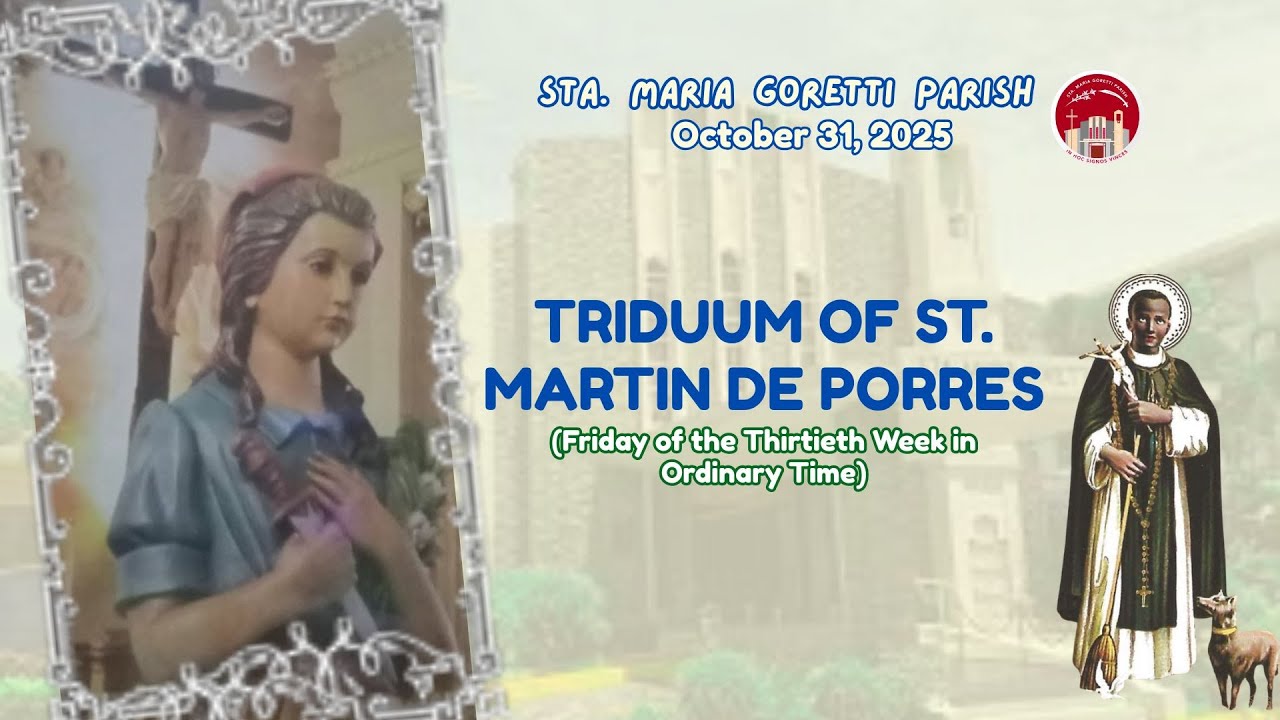 October 31, 2025 / Triduum of St. Martin de Porres, Religious