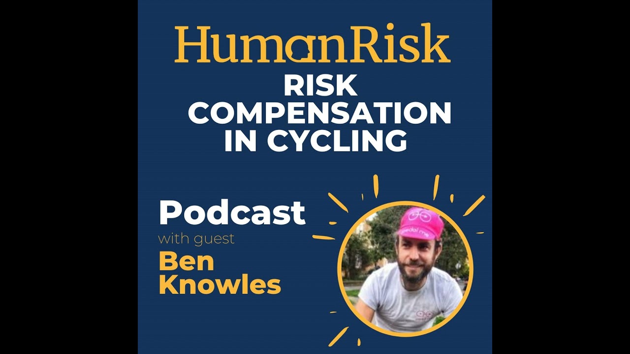 Ben Knowles on Risk Compensation in Cycling
