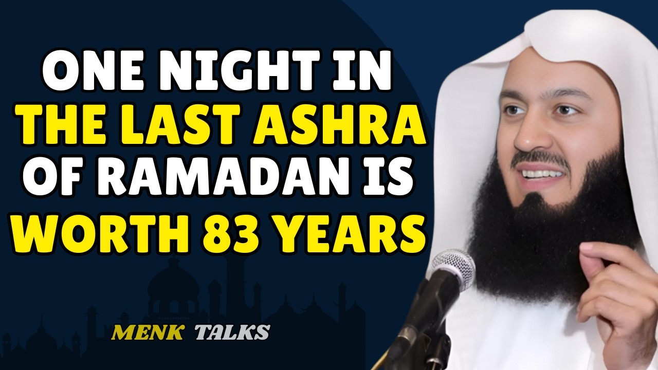 One Night in the Last 10 Nights Is Worth 83 Years! | Mufti Menk