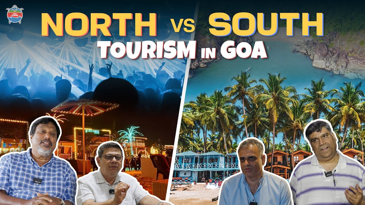 Tourism in Goa: North vs South | Two regions. Two realities. | Goa Stories Special