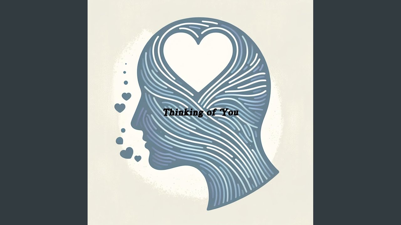 Thinking of You