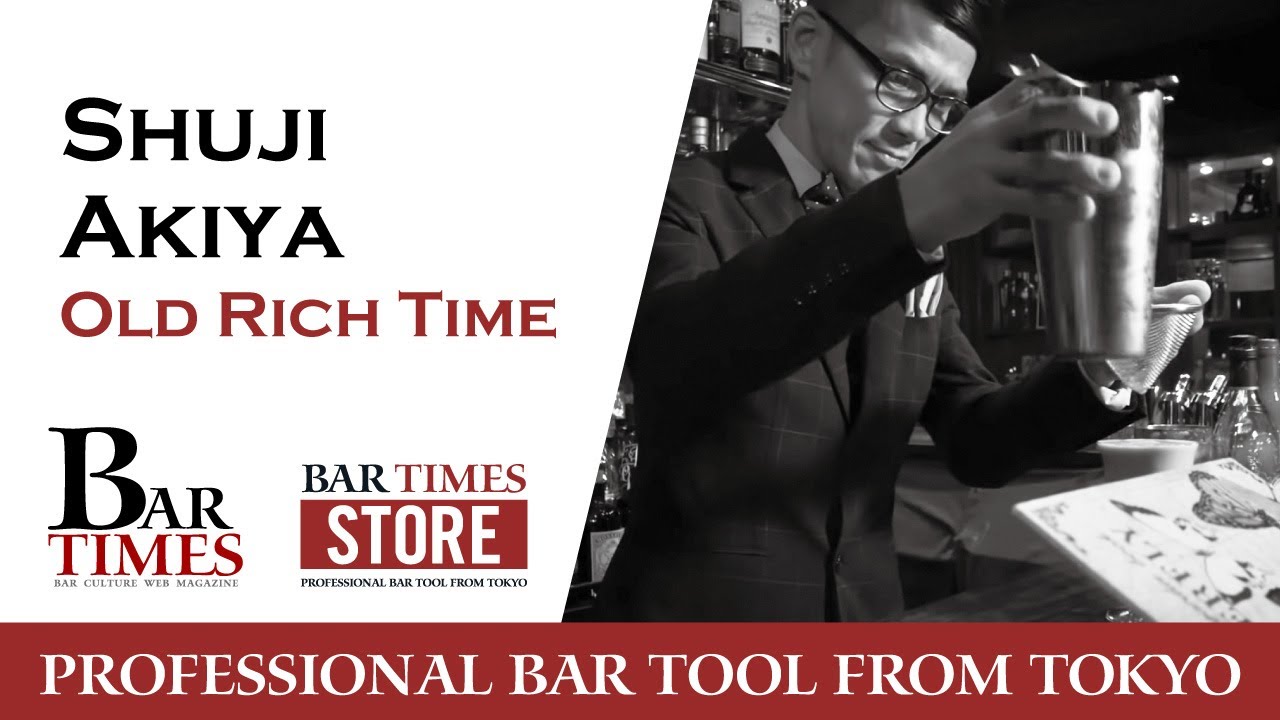 Shuji Akiya | Old Rich Time | Bartender Cocktail