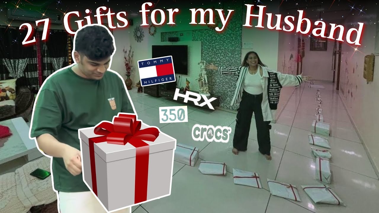 I GIFTED 27 GIFTS TO MY HUSBAND ON HIS 27TH BIRTHDAY!