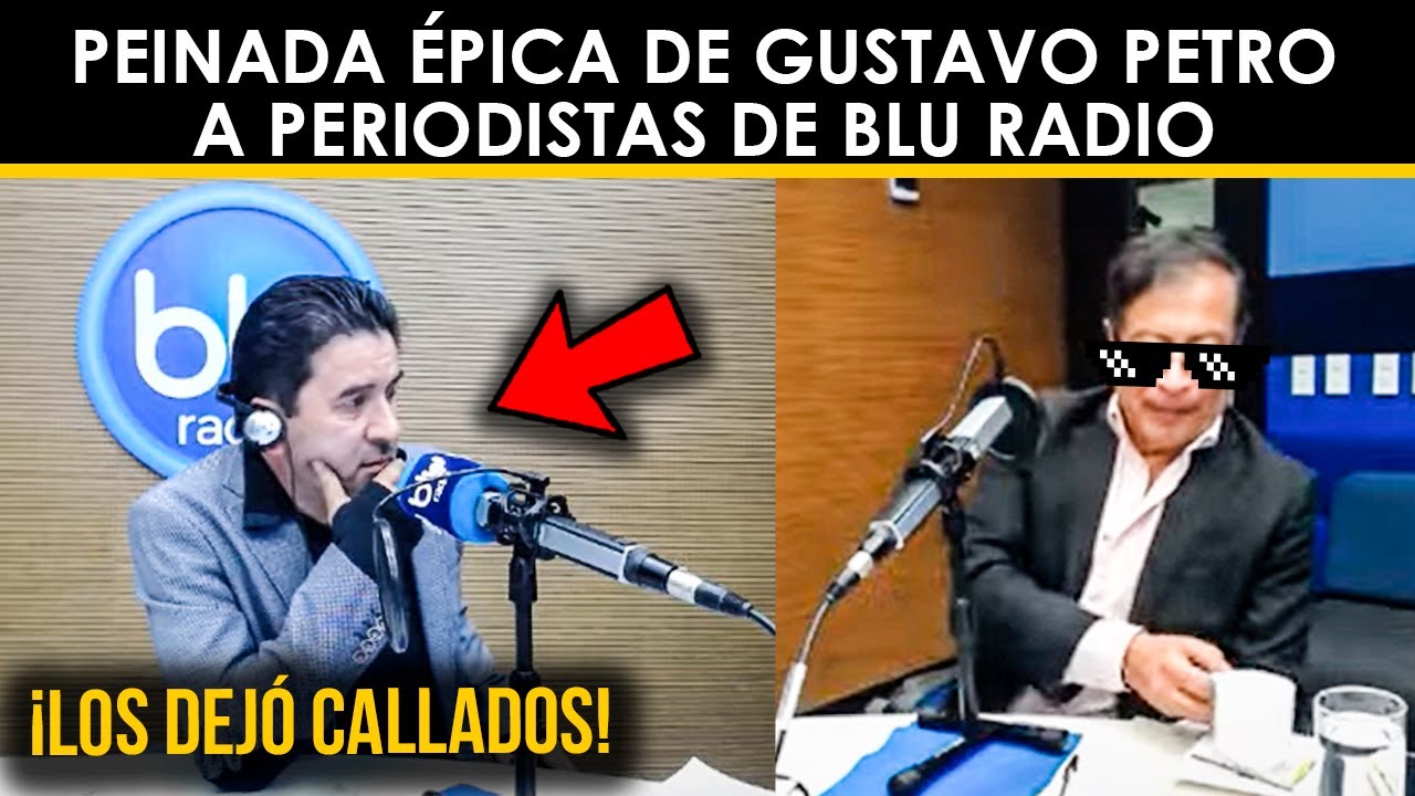 PEINADA ÉPICA DE GUSTAVO PETRO A PERIODISTAS DE BLU RADIO