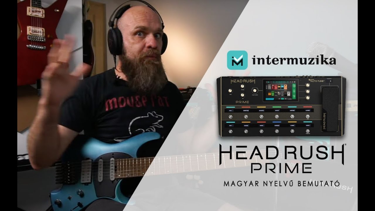 LUKÁCS PETA bemutatja az egyedülálló HEADRUSH PRIME gitárprocesszort