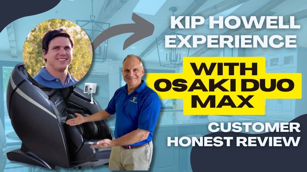 Kip Howell Experience with the Osaki Duo Max Massage Chair | Honest Customer Review