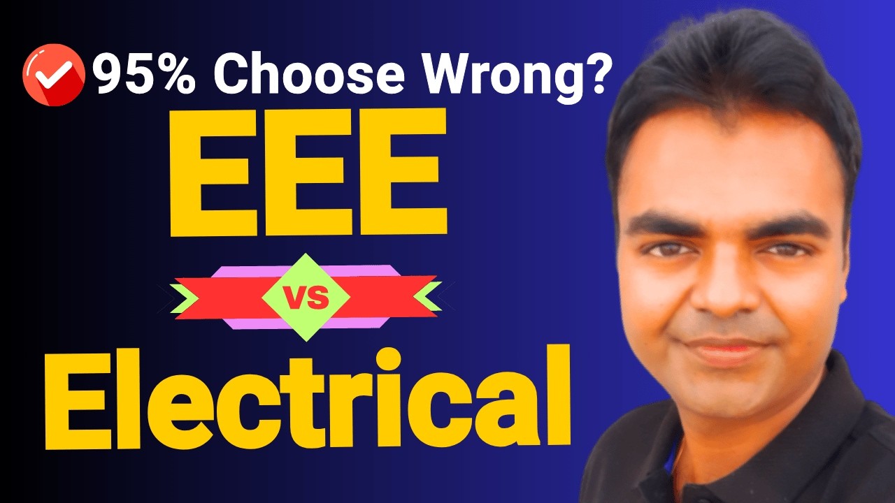 EE Vs EEE Which is the Best Engineering Branch for Future 2026, Branch for Govt Jobs After BTech
