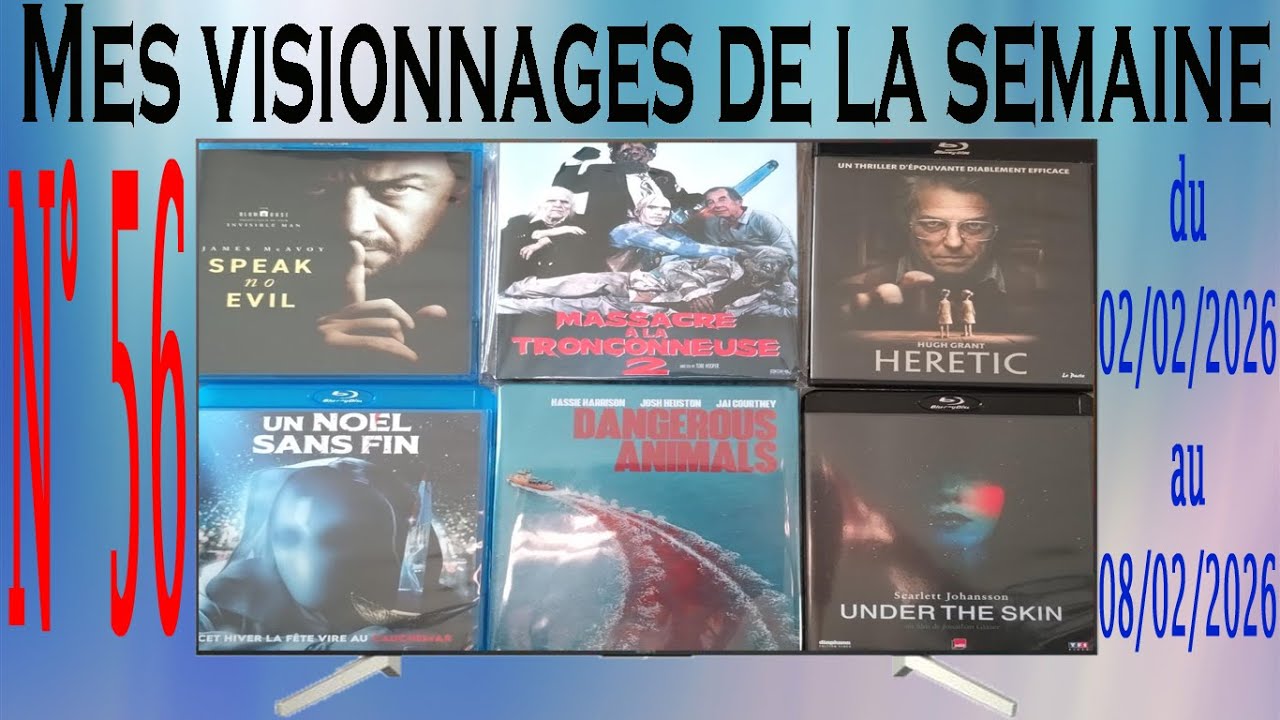 Mes visionnages de la semaine N° 56