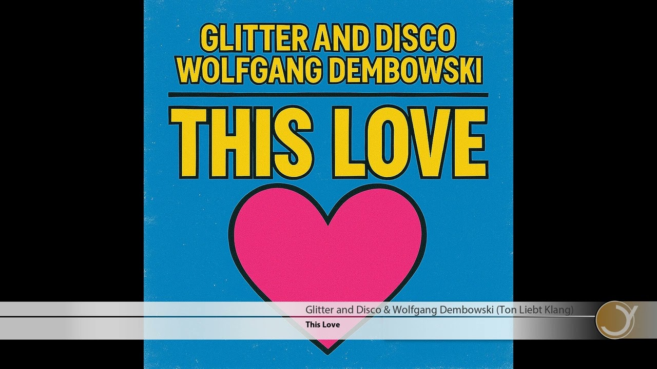 Glitter and Disco & Wolfgang Dembowski - This Love