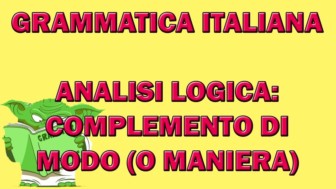Analisi logica: il complemento di modo (o maniera)