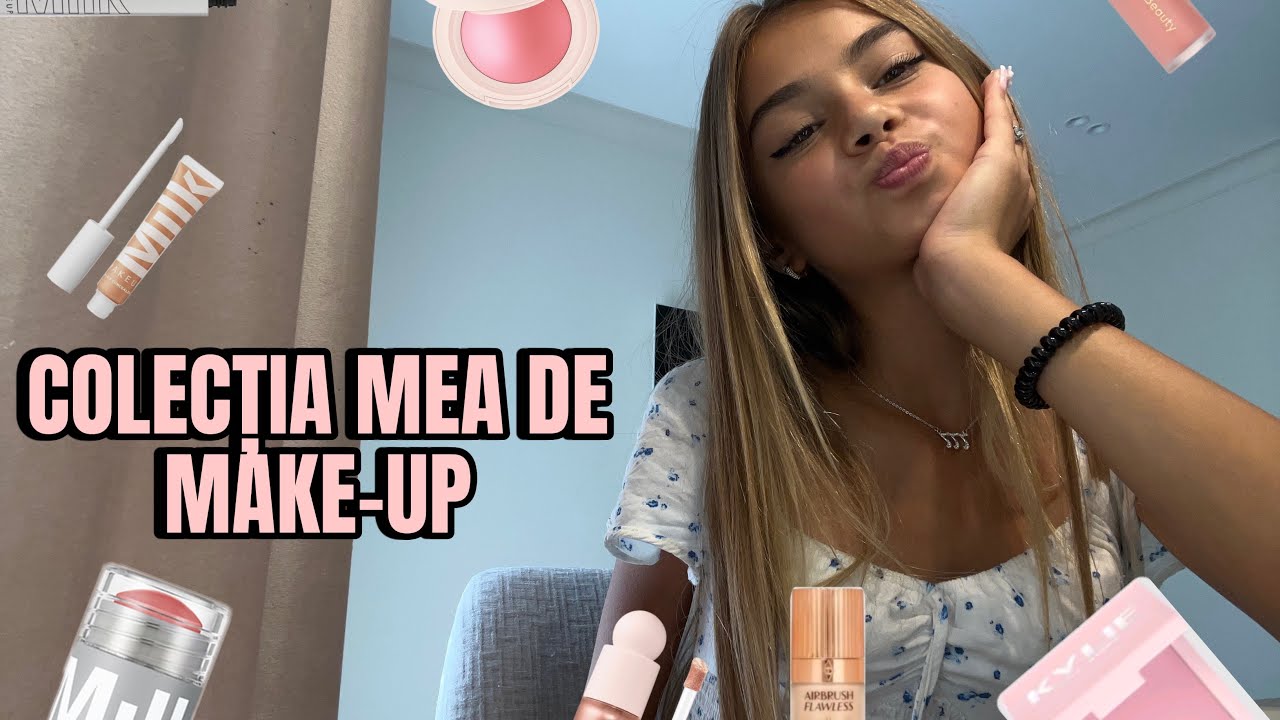 COLECȚIA MEA DE MAKE-UP 💕🥹