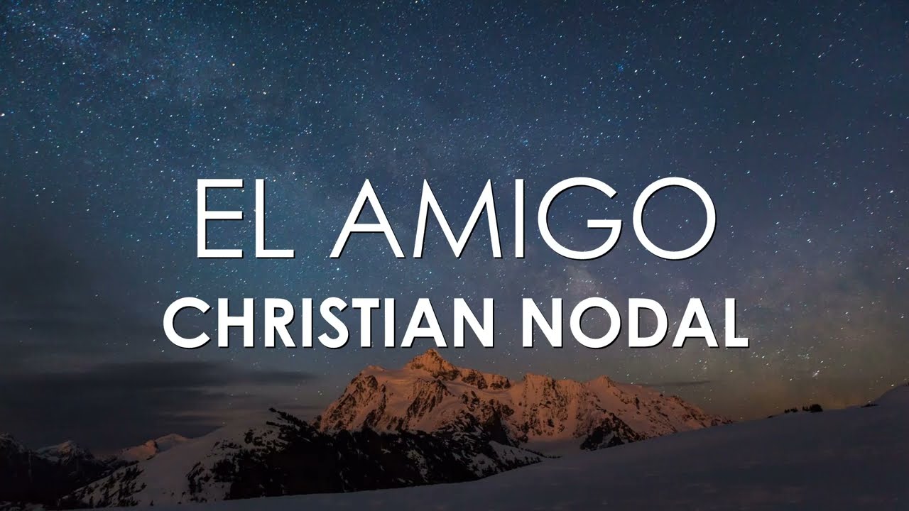 Christian Nodal - El Amigo (Letra)