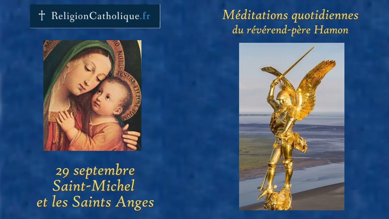 M&eacute;ditations du p&egrave;re Hamon - 29 septembre - Saint Michel et les Saints Anges (religioncatholique.fr)