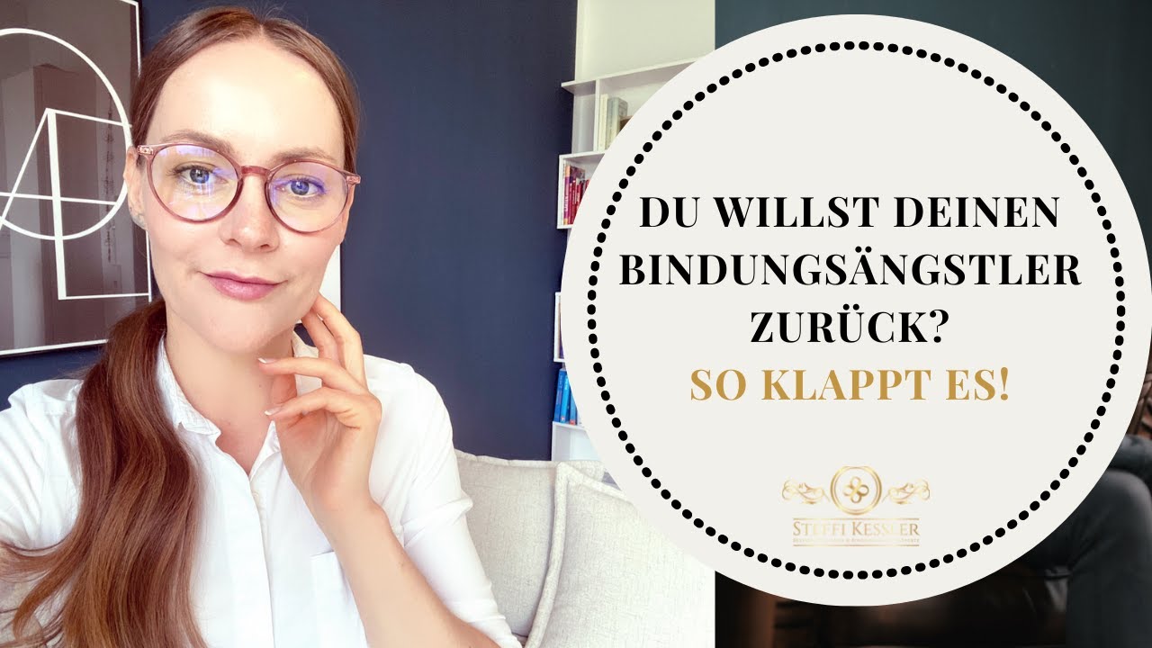 Du willst deinen Bindungsängstler zurück? So klappt es!  | Steffi Kessler