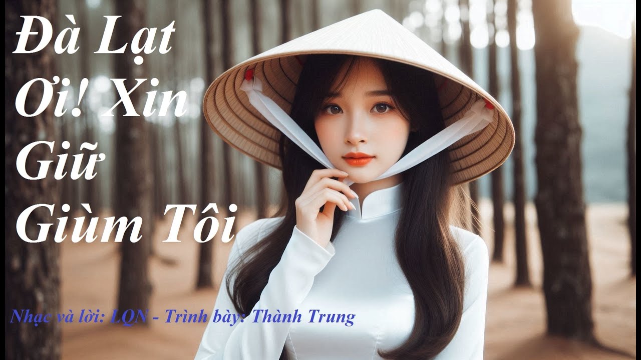 Đà Lạt Ơi, Xin Giữ Giùm Tôi ..