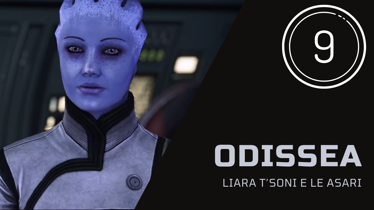 [Odissea] Mass Effect 1 Episodio 9: Liara T'Soni, le Asari e la storia dei Geth
